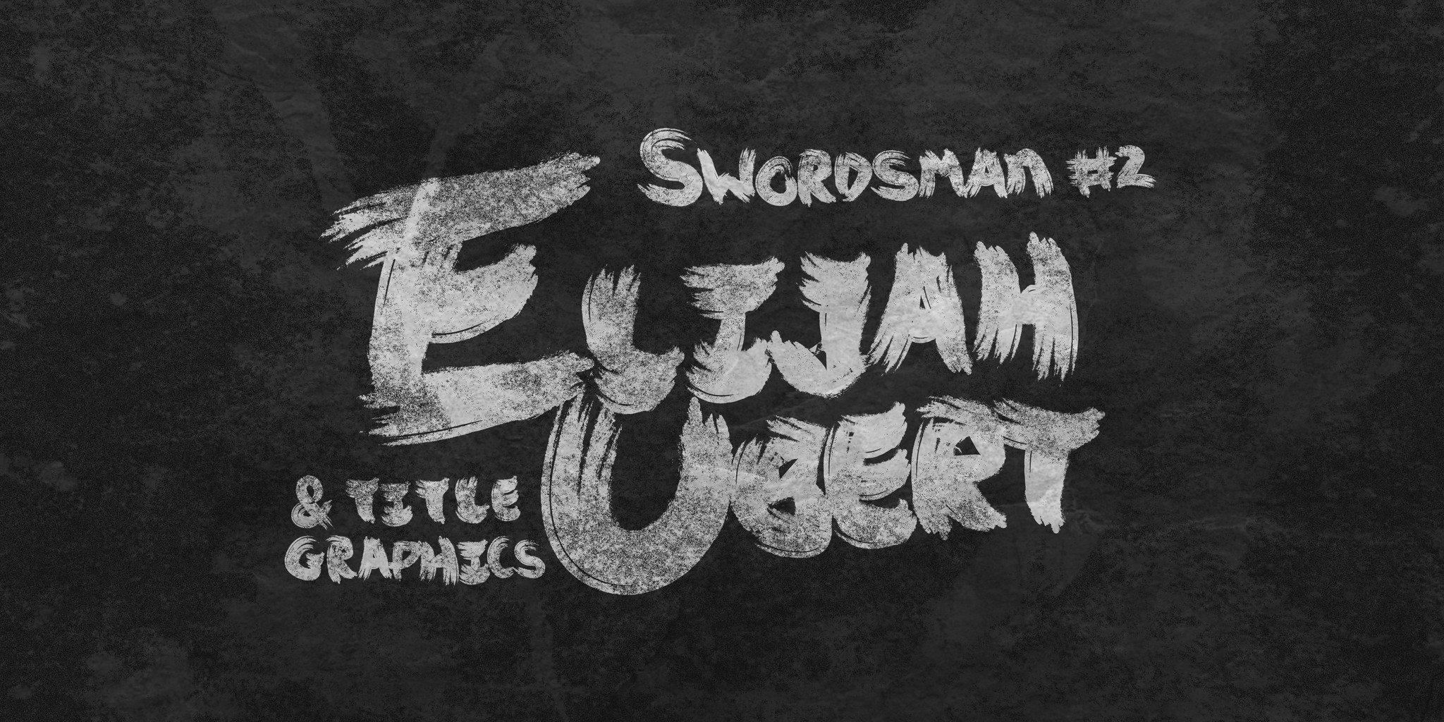 A hand-lettered credit for Elijah Ubert on a textured black ground.
